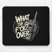 Was ist F K über Walkie Talkie Hand Radio Sar? Mousepad (Vorne)