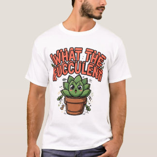 Was ist Fucculent Lustiger Sukkulenten-Wortwitz T-Shirt