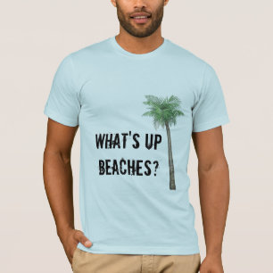 Was ist herauf Strände? T-Shirt