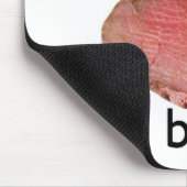 was ist Ihr Rindfleisch? Mousepad (Ecke)