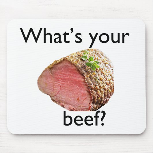 was ist Ihr Rindfleisch? Mousepad (Vorne)
