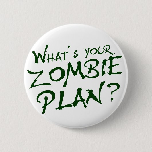 Was ist Ihr Zombie-Plan? Button (Vorderseite)
