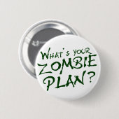 Was ist Ihr Zombie-Plan? Button (Vorne & Hinten)