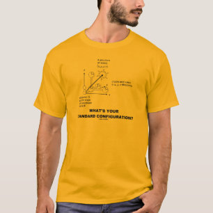 Was ist Ihre Standardkonfiguration? Physik-Anfrage T-Shirt