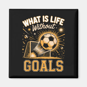 Was ist Leben ohne Ziele Fußballspieler Magnet