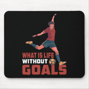 Was ist Leben ohne Ziele ----- Mousepad