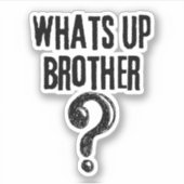 Was ist los mit Brother? Aufkleber (Vorderseite)