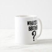 Was ist los mit Brother? Kaffeetasse (VorderseiteRechts)
