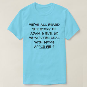 WAS IST LOS MIT MOMS APPLE PIE ? T-Shirt