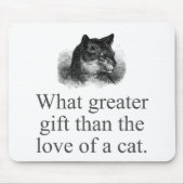 Was ist mehr als die Liebe einer Katze? Mousepad (Vorne)