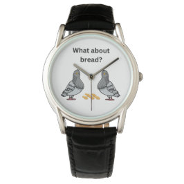 Was ist mit Brot? Armbanduhr