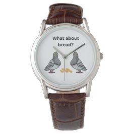 Was ist mit Brot? Armbanduhr