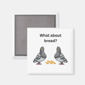 Was ist mit Brot? Magnet (Vorderseite/Rückseite)