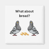 Was ist mit Brot? Magnet (Vorne)