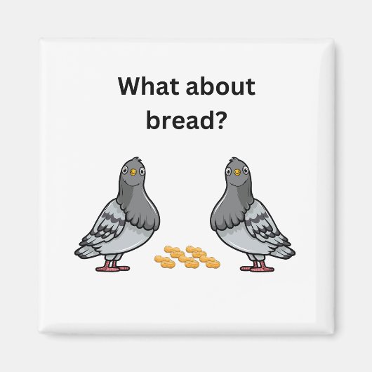 Was ist mit Brot? Magnet (Vorne)
