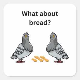 Was ist mit Brot? Quadratischer Aufkleber