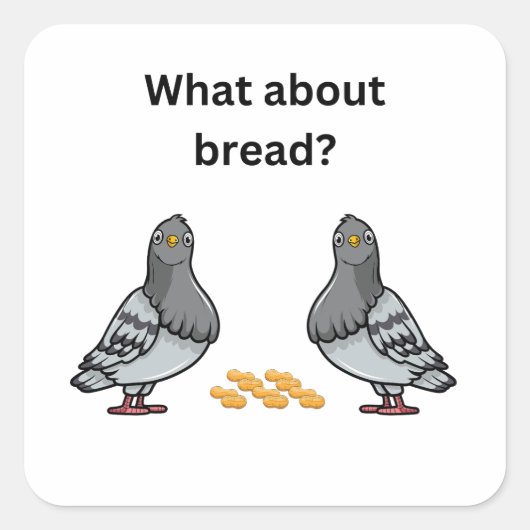 Was ist mit Brot? Quadratischer Aufkleber (Vorderseite)
