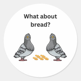 Was ist mit Brot? Runder Aufkleber