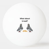 Was ist mit Brot? Tischtennisball (Rückseite)