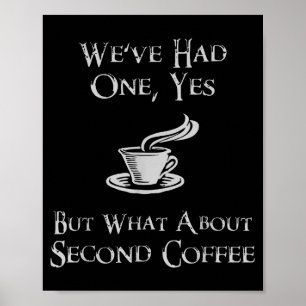 Was ist mit dem 2. Kaffee _ Lustige nerdige High F Poster