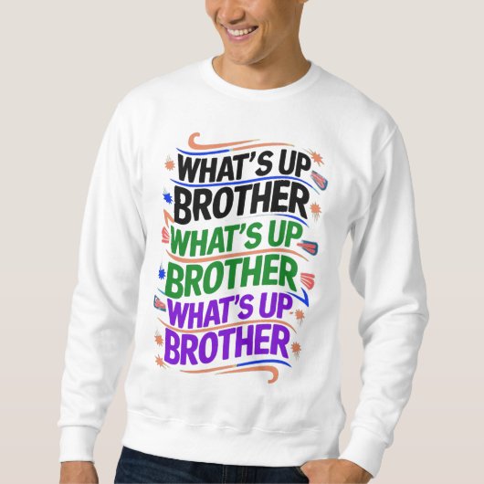 Was ist mit dem Bruder (D)? Sweatshirt (Vorderseite)