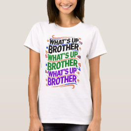 Was ist mit dem Bruder (D)? T-Shirt