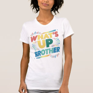 Was ist mit dem Bruder (D)? T-Shirt