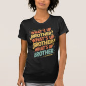 Was ist mit dem Bruder (E)? T-Shirt (Vorderseite)