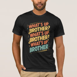 Was ist mit dem Bruder (E)? T-Shirt