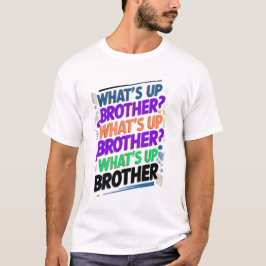 Was ist mit dem Bruder (E)? T-Shirt