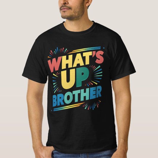 Was ist mit dem Bruder lustiges Sprichwort (D)? T-Shirt (Vorderseite)