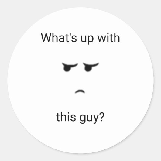 Was ist mit diesem Typ los? Aufkleber (Vorderseite)
