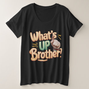 Was ist mit einem Bruder lustiges Sprichwort (A)? Große Größe T-Shirt