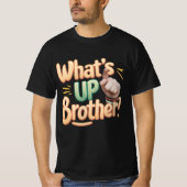 Was ist mit einem Bruder lustiges Sprichwort (A)? T-Shirt (Vorderseite)