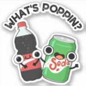 Was ist Poppin Funny Soda Pop Pun? Aufkleber (Vorderseite)