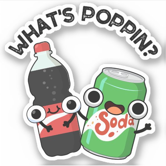 Was ist Poppin Funny Soda Pop Pun? Aufkleber (Vorderseite)