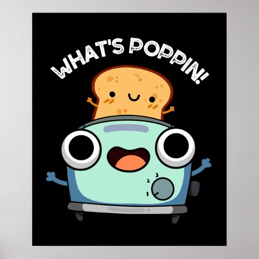 Was ist Poppin Funny Toast Pun Dark BG? Poster (Vorne)