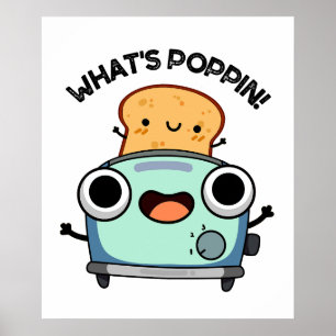 Was ist Poppin Funny Toast Pun? Poster