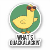 Was ist Quackalackin Funny Duck Pun? Aufkleber (Vorderseite)