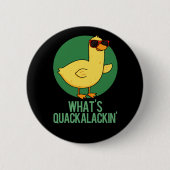 Was ist Quackalackin Funny Duck Pun Dark BG? Button (Vorderseite)