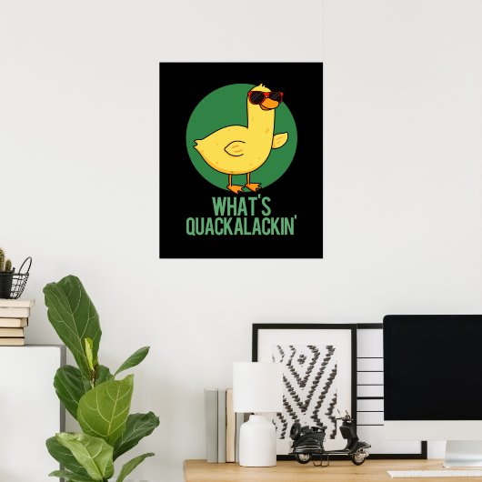 Was ist Quackalackin Funny Duck Pun? Poster (Heimbüro)