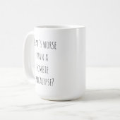 Was ist schlimmer als - 15 oz. Tasse (Vorderseite Links)