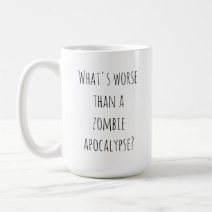 Was ist schlimmer als - 15 oz. Tasse