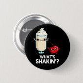 Was ist Shakin Funny Cherry Milkshake Pun Dark BG? Button (Vorne & Hinten)
