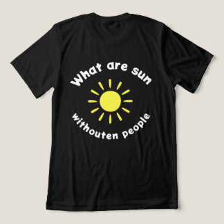 Was ist Sonne ohne Menschen? Tri-Blend Shirt