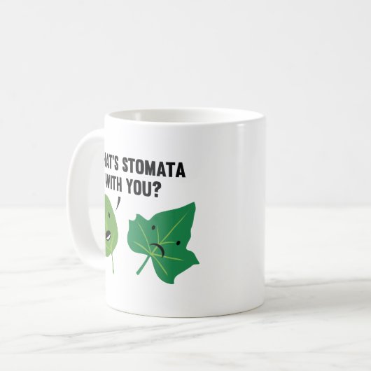Was ist Stomata mit dir? Kaffeetasse (Vorderseite Links)