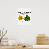 Was ist Stomata mit dir? Poster (Küche)