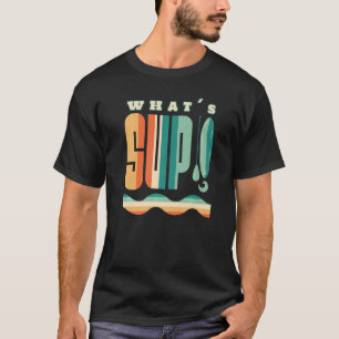 Was ist SUP Surfen Stand Up Paddle Surf Vintag Su T-Shirt