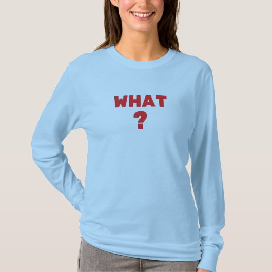 Was ist? T-Shirt (Vorderseite)