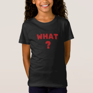 Was ist? T-Shirt